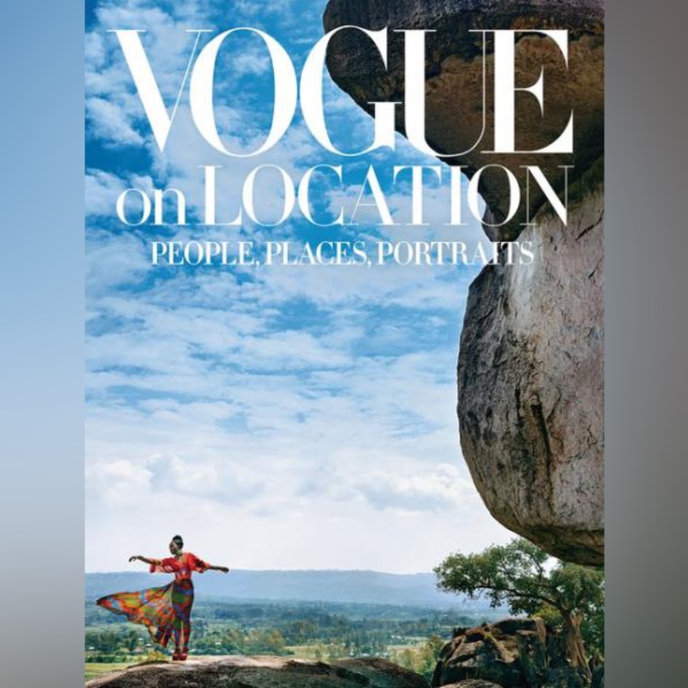 Vogue on Location Table Book VOGUE ON LOCATION: PEOPLE, PLACES, PORTRAITS
